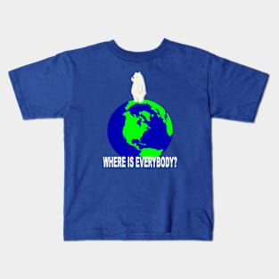 Where is everybody? Kids T-Shirt